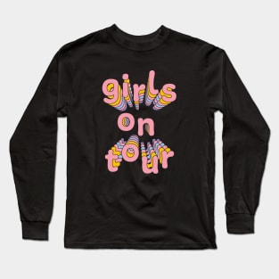 Girls on tour Long Sleeve T-Shirt